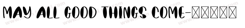 May all good things come字体转换